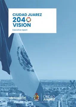 Ciudad Juarez City Vision: Executive report