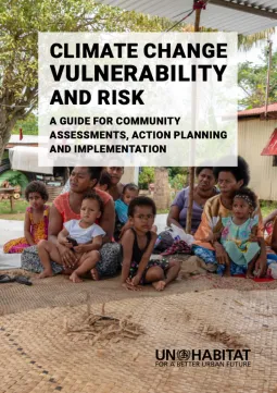 Climate change vulnerability and risk: A guide for Community Assessments, Action Planning and Implementation