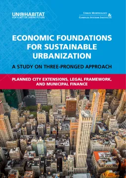 Economic Foundations for Sustainable Urbanization: A Study on Three-Pronged Approach: Planned City Extensions, Legal Framework, and Municipal Finance