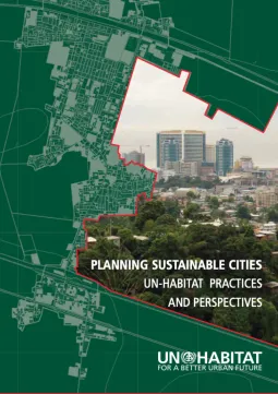 Planning Sustainable Cities UN-Habitat Practices and Perspectives