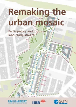 Remaking the urban mosaic. Participatory and Inclusive Land Readjustment 