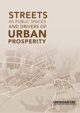 Streets as Public Spaces and Drivers of Urban Prosperity